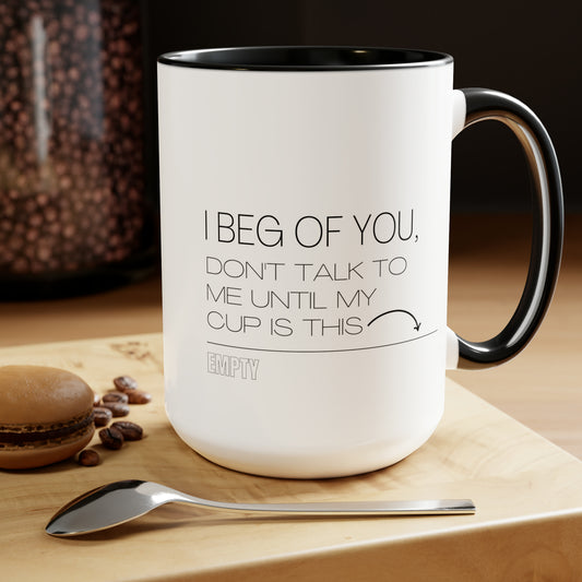 Don't Talk To Me Coffee Mug