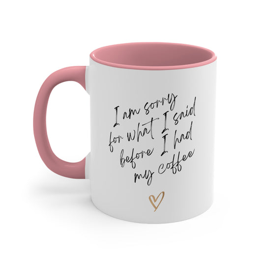 Funny Not Sorry Mug