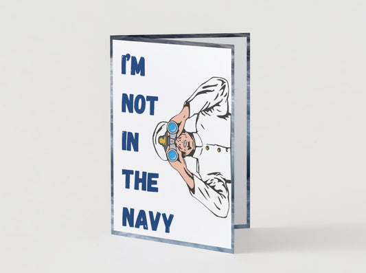 Tarjeta sucia divertida del día de San Valentín "No estoy en la Marina"