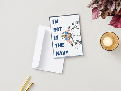Funny 'I'm Not in the Navy' Dirty Valentines Day Card