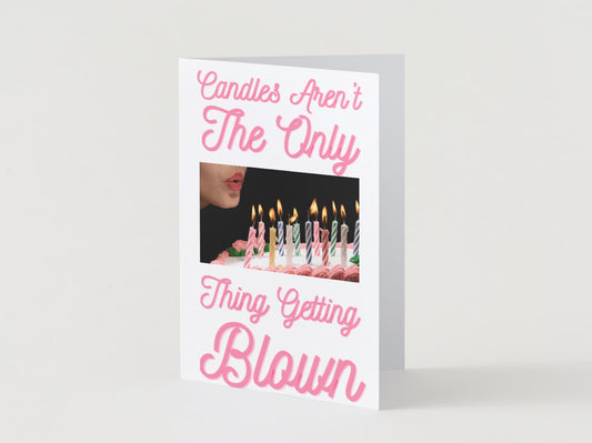 Funny 'Candles aren't the only thing getting blown' Dirty Birthday Card
