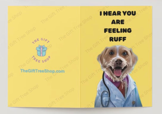 I Hear You Are Feeling Ruff Get Well Greeting Card